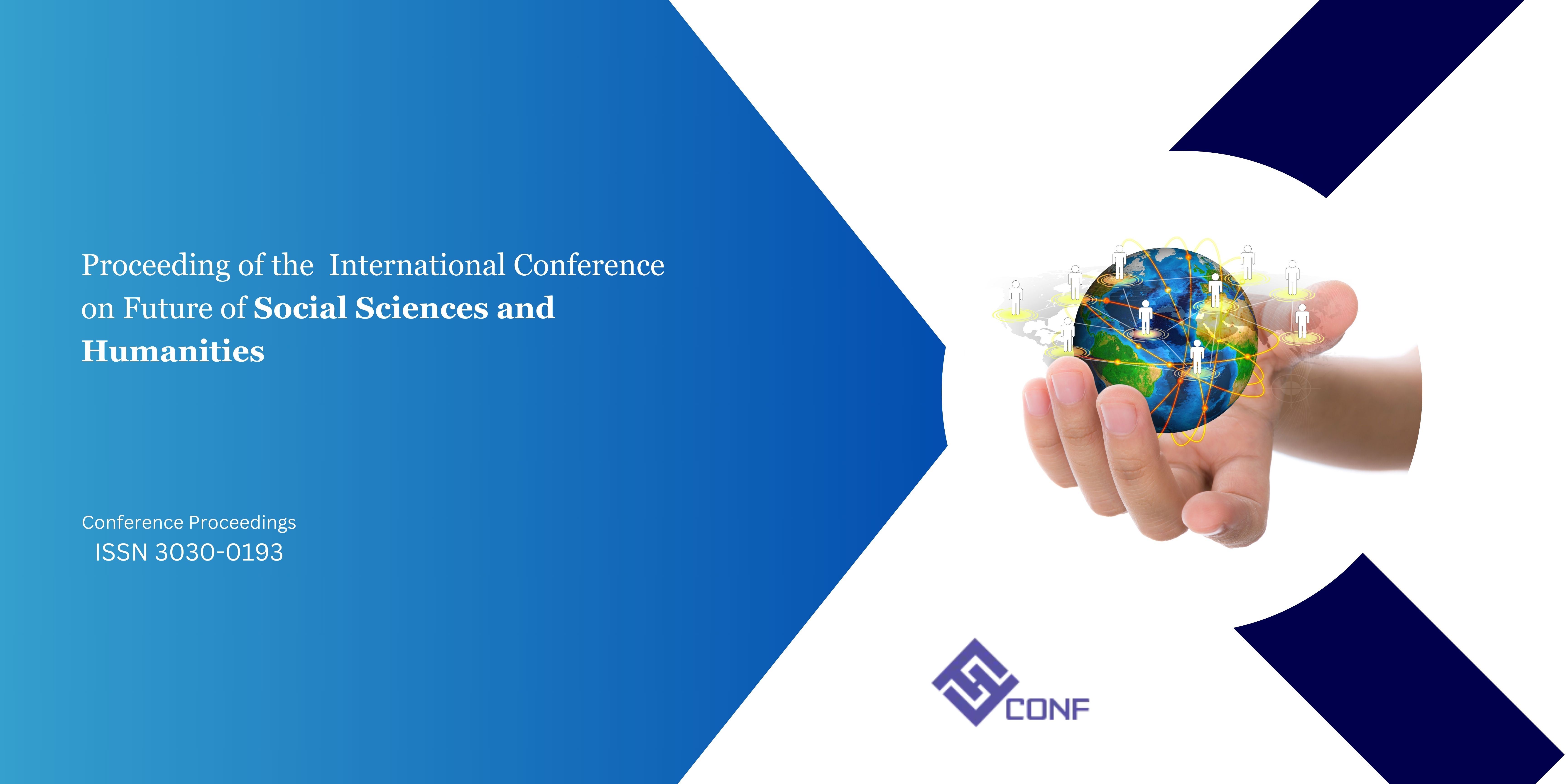 International Conference on Future of Social Sciences and Humanities
