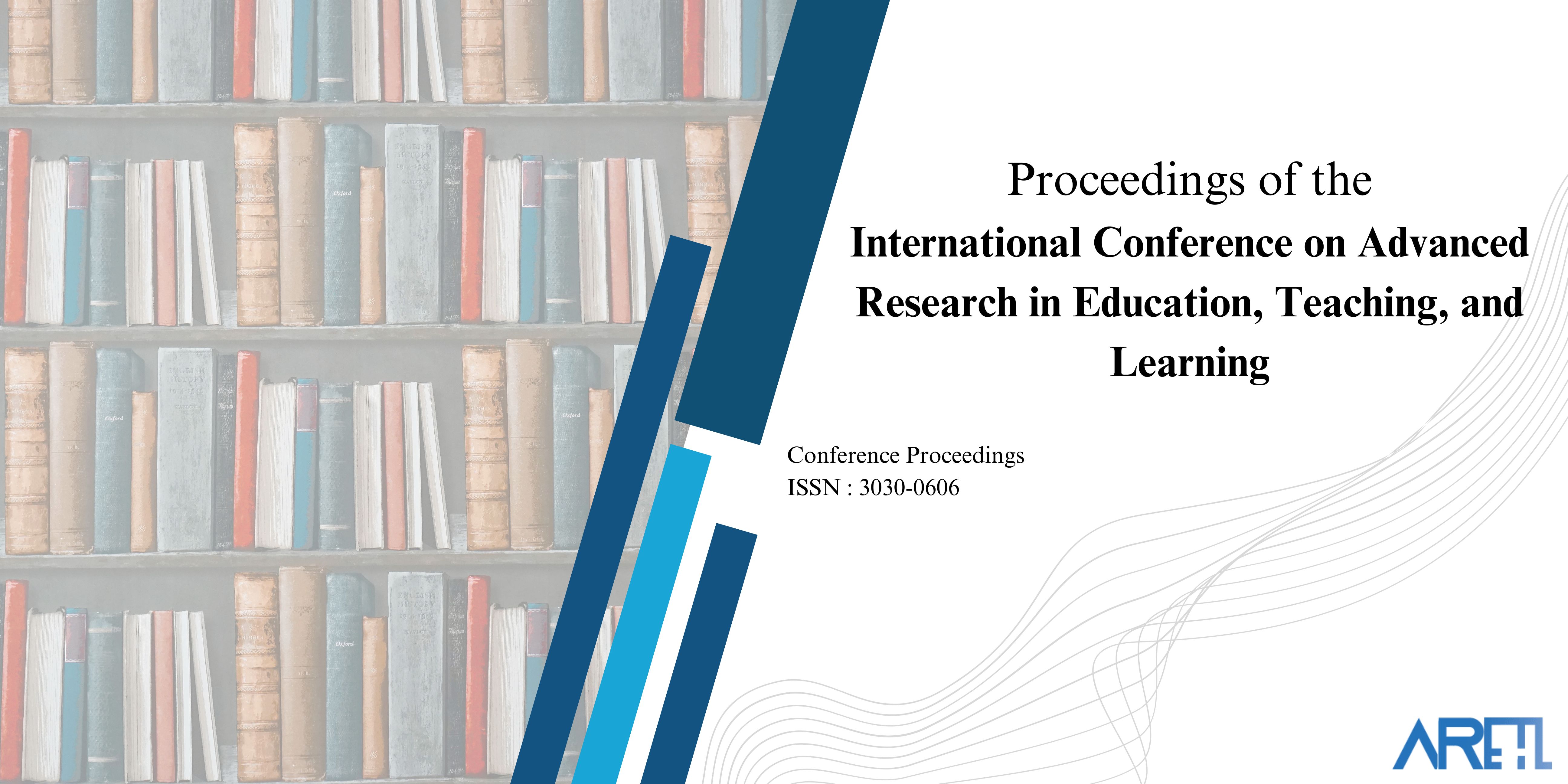 International Conference on Advanced Research in Education, Teaching, and Learning