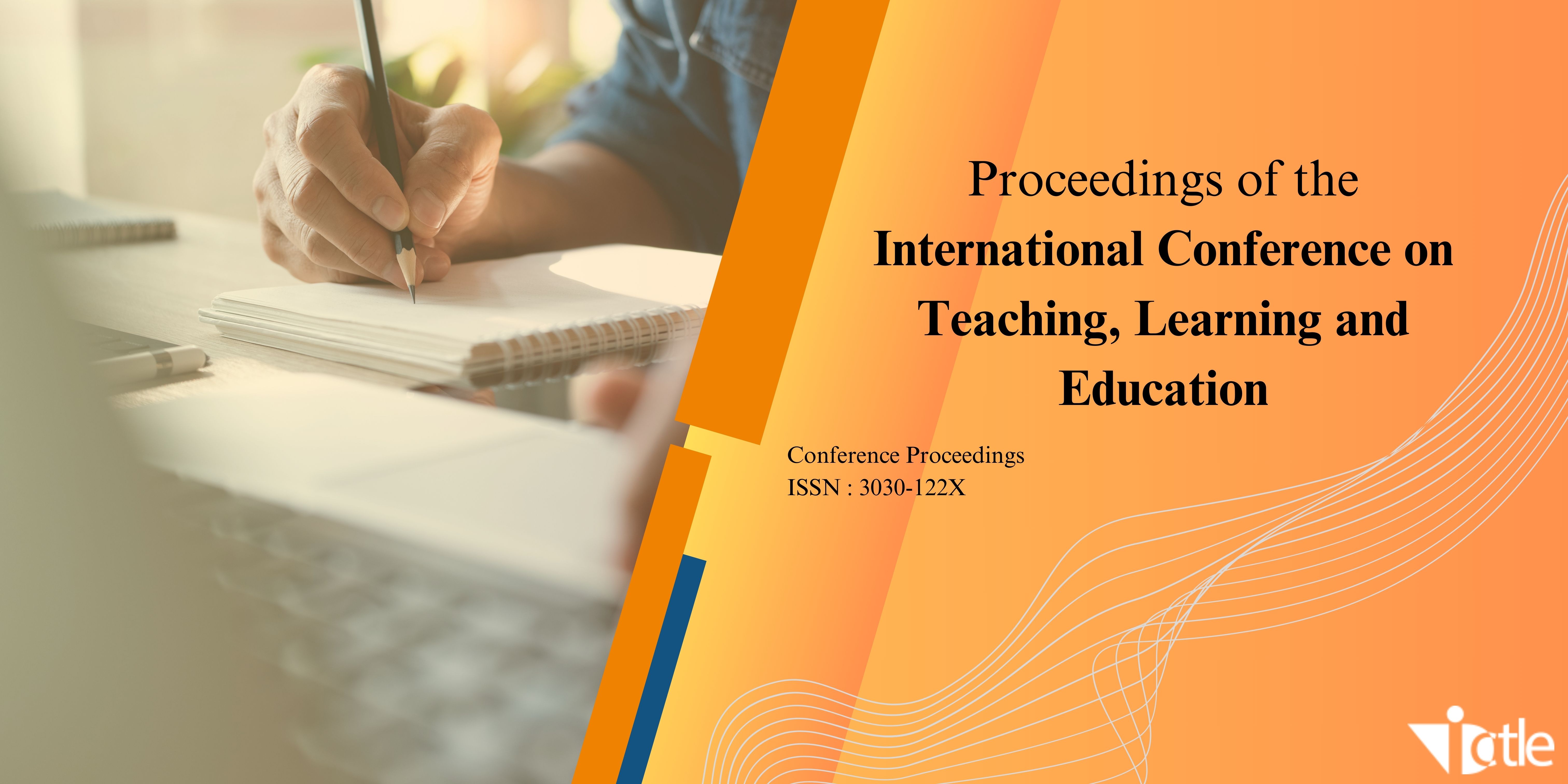 International Conference on Teaching, Learning and Education